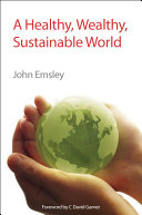 A healthy, wealthy, sustainable world /