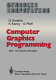 Computer graphics programming : GKS, the graphics standard / G. Enderle, K. Kansy, G. Pfaff.