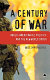 A century of war : Anglo-American oil politics and the new world order /