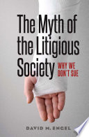 The myth of the litigious society : why we don't sue /