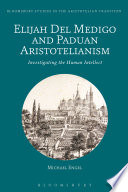 Elijah del Medigo and Paduan Aristotelianism : investigating the human intellect /