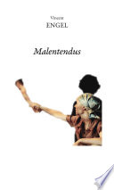 Malentendus / Vincent Engel.