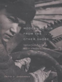 Modernization from the other shore : American intellectuals and the romance of Russian development /