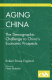 Aging China : the demographic challenge to China's economic prospects / Robert Stowe England ; foreword by Pieter Bottelier.