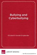 Bullying and cyberbullying : what every educator needs to know /