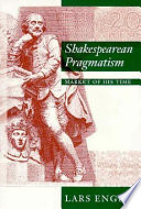 Shakespearean pragmatism : market of his time /