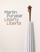 Martin Puryear : Liberty = Libertà /