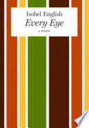 Every eye / Isobel English ; introduction by Neville Braybrooke.
