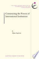 Constructing the Powers of International Institutions.