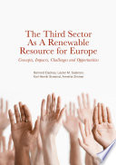 The Third Sector as a Renewable Resource for Europe Concepts, Impacts, Challenges and Opportunities /