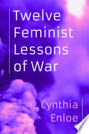 Twelve feminist lessons of war /