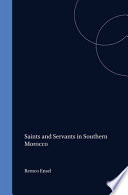 Saints and servants in southern Morocco /