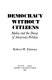 Democracy without citizens : media and the decay of American politics / Robert M. Entman.