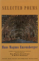 Selected poems / Hans Magnus Enzensberger ; translated by Hans Magnus Enzensberger & Michael Hamburger.