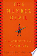 The number devil : a mathematical adventure / Hans Magnus Enzensberger ; illustrated by Rotraut Susanne Berner ; translated by Michael Henry Heim.