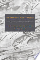 The meaningful writing project : learning, teaching, and writing in higher education /