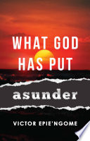 What God has put asunder /