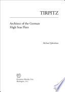 Tirpitz : architect of the German high seas fleet / Michael Epkenhans.