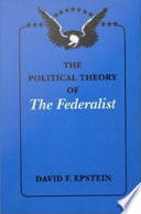 The political theory of the Federalist /