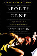 The sports gene : inside the science of extraordinary athletic performance /