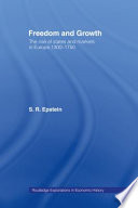 Freedom and growth : the rise of states and markets in Europe, 1300-1750 /