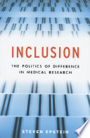 Inclusion : the politics of difference in medical research /