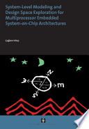 System-level modelling and design space exploration for multiprocessor embedded system-on-chip architectures /