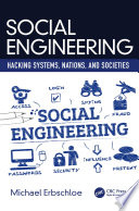 Social engineering : hacking systems, nations, and societies /