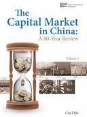 Capital market in China. a 60-year review / Cao Erjie.
