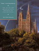 The cathedral : the social and architectural dynamics of construction /