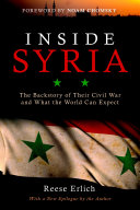 Inside Syria : the backstory of their civil war and what the world can expect /