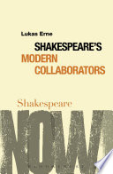 Shakespeare's modern collaborators Lukas Erne.