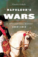 Napoleon's wars : an international history, 1803-1815 /
