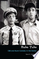 Rube tube : CBS and rural comedy in the sixties /