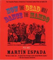 Now the dead will dance the Mambo the poems of /