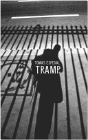 Tramp, or the art of living a wild and poetic life / Tomas Espedal ; translated by James Anderson.