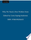 Why we need a new welfare state / Gøsta Esping-Andersen with Duncan Gallie [and others].