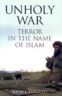 Unholy war : terror in the name of Islam /