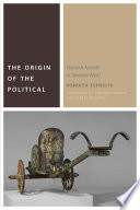 The origin of the political : Hannah Arendt or Simone Weil? /