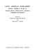 Latin American scholarship since World War II ; trends in history, political science, literature, geography, and economics /