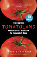 Tomatoland, Third Edition : From Harvest of Shame to Harvest of Hope / Barry Estabrook.