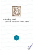 A shrinking island : modernism and national culture in England / Jed Esty.