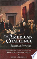 The American Challenge : Preserving the Greatness of America in the 21st Century.