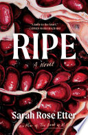 Ripe : a novel /