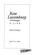Rosa Luxemburg : a life /