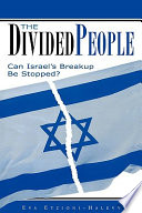 The divided people : can Israel's breakup be stopped? /