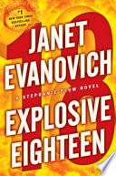 Explosive eighteen : a Stephanie Plum novel / Janet Evanovich.