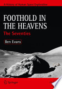 Foothold in the heavens : the seventies /