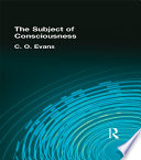The subject of consciousness / C.O. Evans.