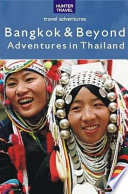 Bangkok & beyond : adventures in Thailand /